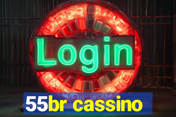 55br cassino
